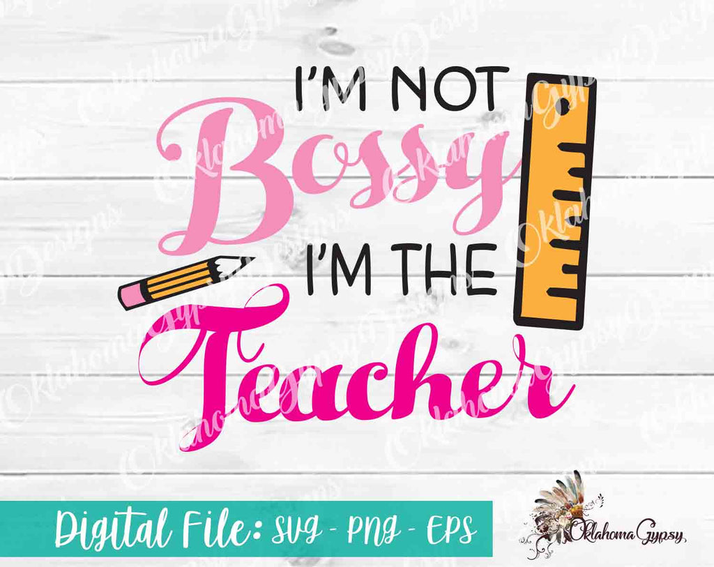 I'm Not Bossy, I'm the Teacher! Digital File