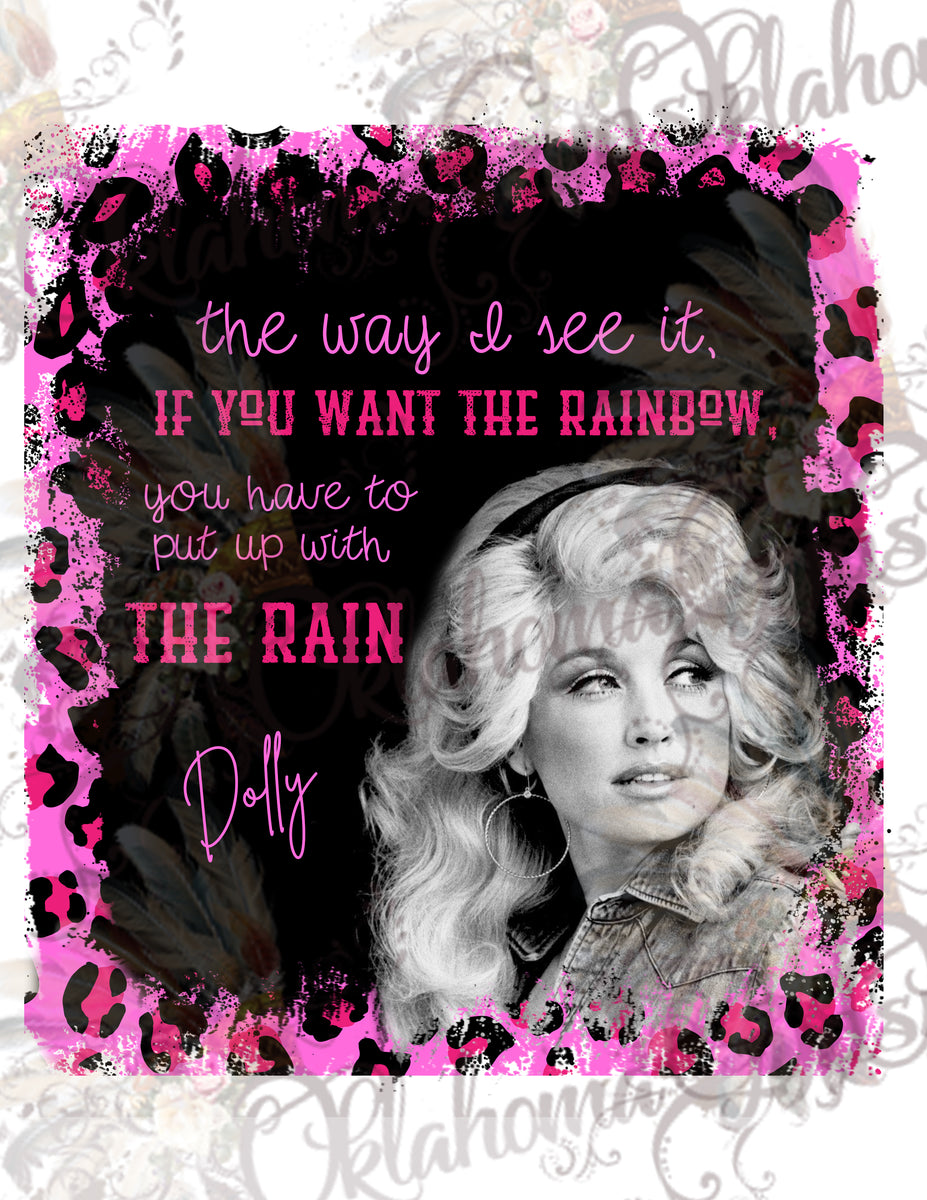 If You Want The Rainbow, You Have To Put Up With The Rain Quote Digita