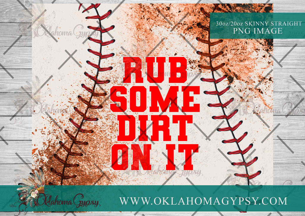 Rub Some Dirt On It Baseball Digital File Wraps