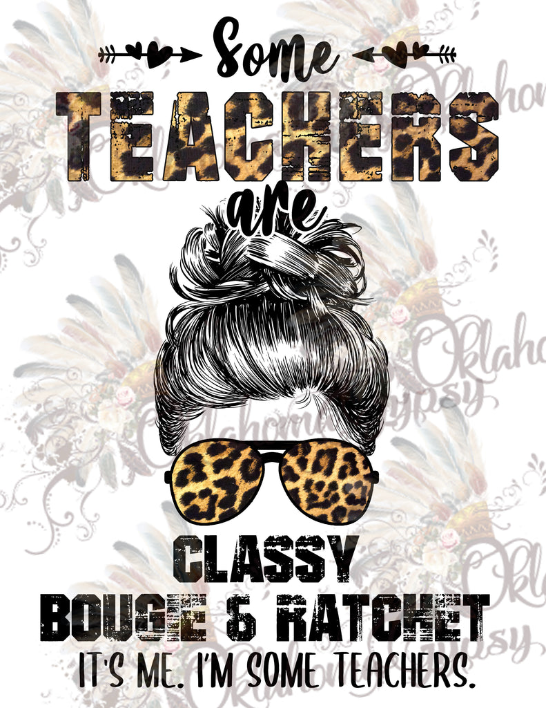 Some Teachers Are Classy, Bougie, Ratchet Digital File