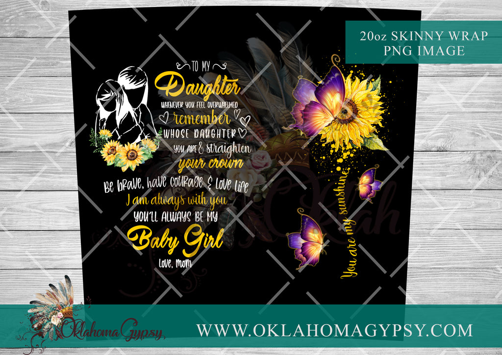 20oz Skinny Daughter Sunflower Wrap Digital File