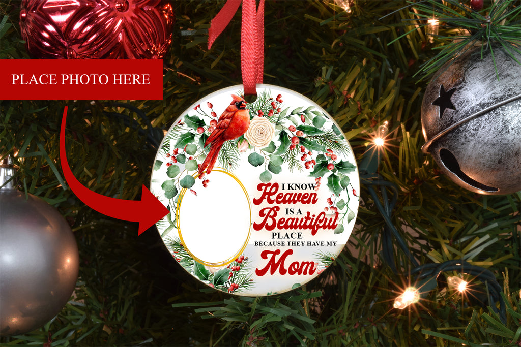 I Know Heaven Is A Beautiful Place Because They Have My Mom Dad Christmas Ornament Digital File