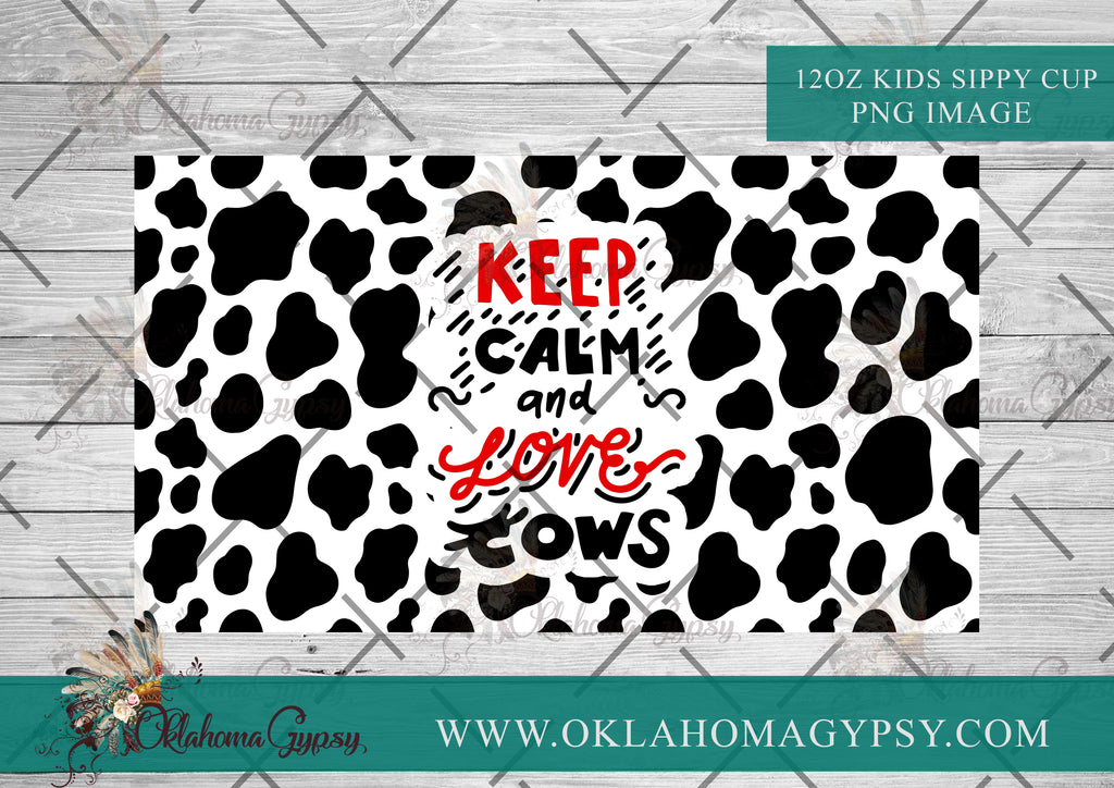 Keep Calm & Love Cows Digital File Wraps