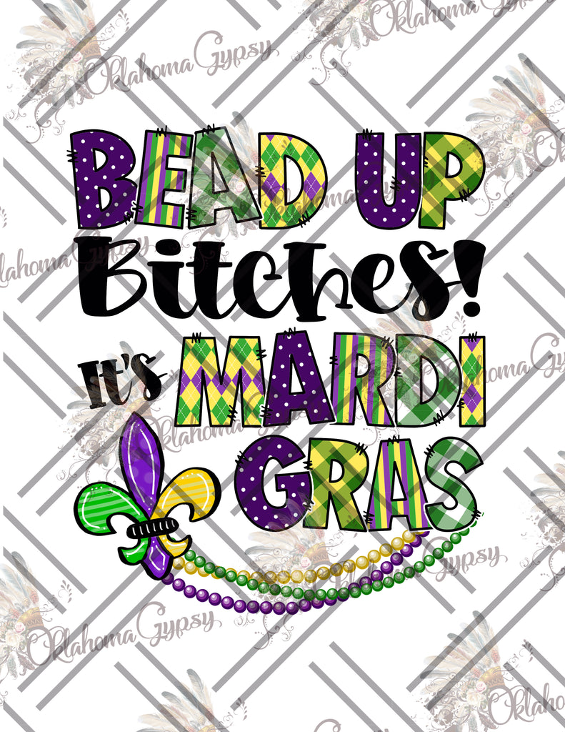 Bead Up Bitches! It's Mardi Gras Digital File