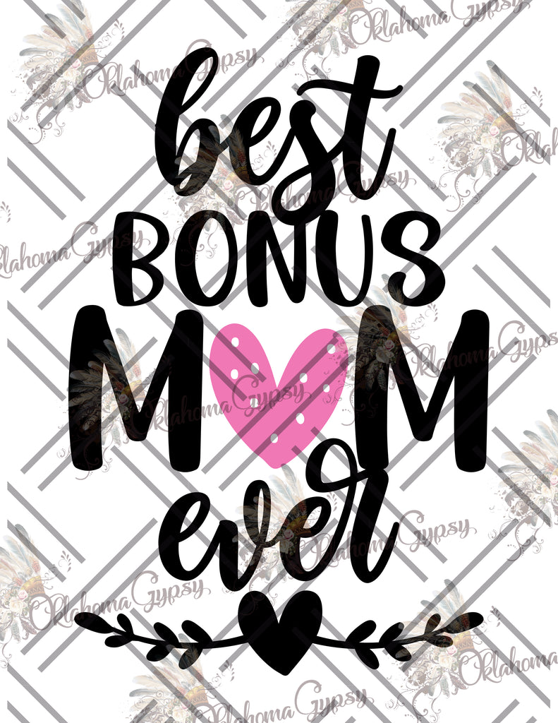 Best Bonus Mom Ever Digital File
