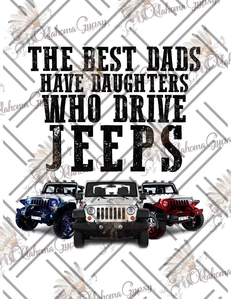 The Best Dads Have Daughters Who Drive Jeeps Digital File