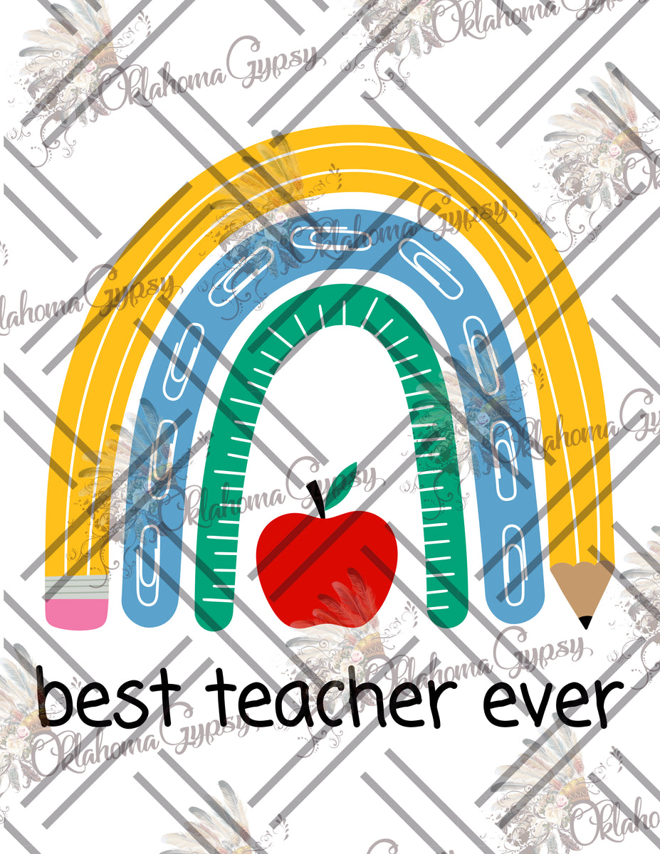 Best Teacher Ever Rainbow Digital File – Oklahoma Gypsy Designs