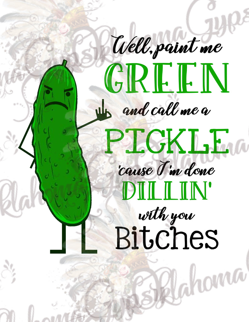 Paint Me Green & Call Me Pickle Digital File