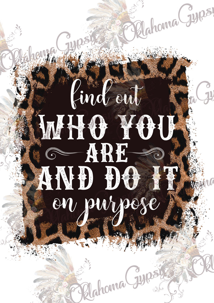 Find Out Who You Are And Do It On Purpose Digital File