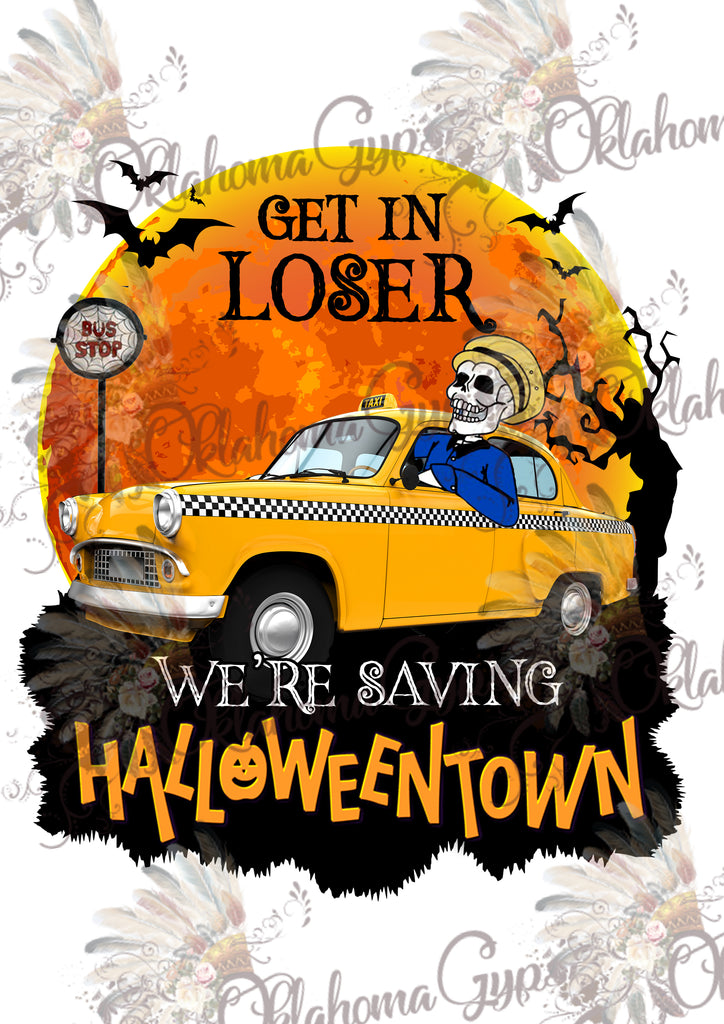 Get In Loser We're Saving Halloweentown Digital File
