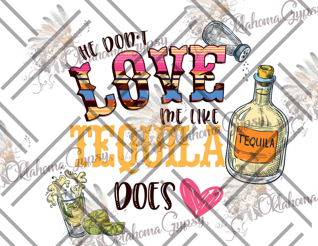 He Don't Love Me Like Tequila Does Digital File