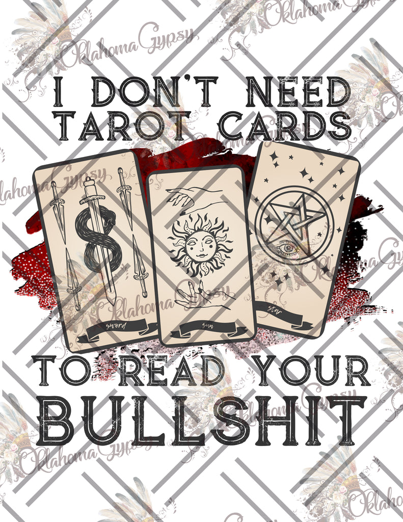 I Don't Need Tarot Cards To Read Your Bullshit Digital File