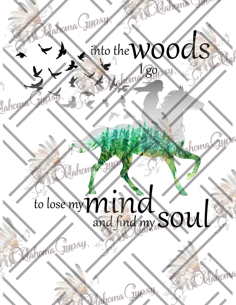 Into The Forest/Woods I Go To Lose My Mind And Find My Soul Digital File
