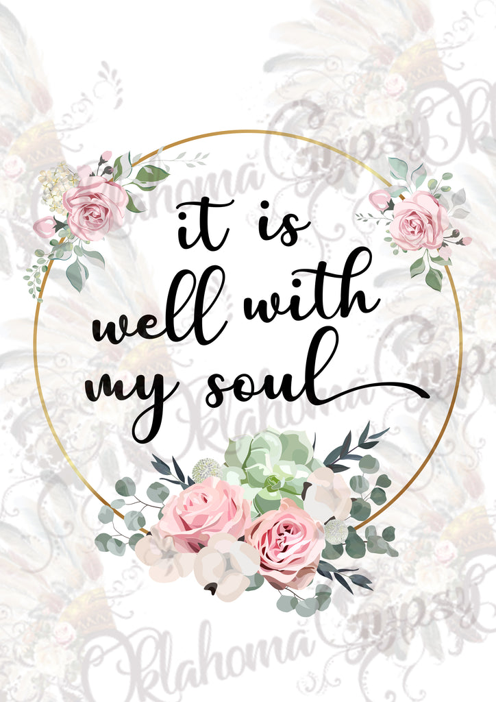 It Is Well With My Soul Floral Digital File