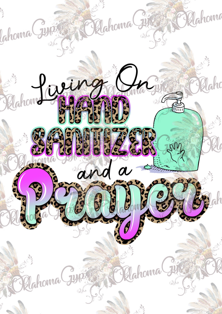 Living On Hand Sanitizer And A Prayer Digital File