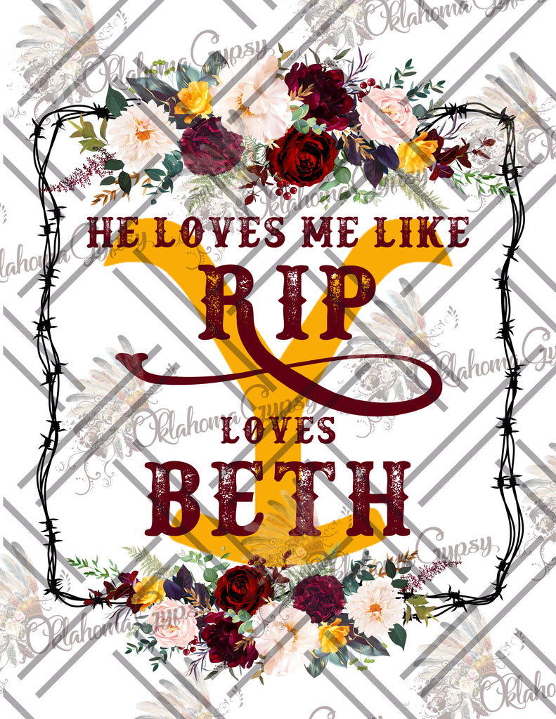 Love Me Like Rip Loves Beth Yellowstone Inspired Digital File