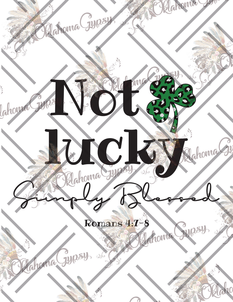Not Lucky, Simply Blessed Digital File