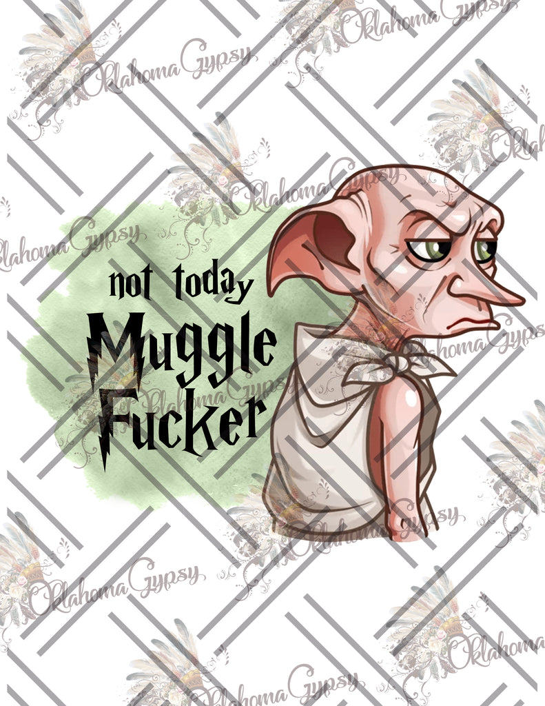 Not Today Muggle Fucker Digital File