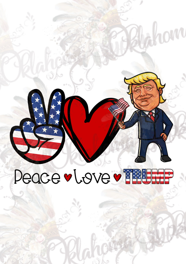 Peace Love Trump Digital File