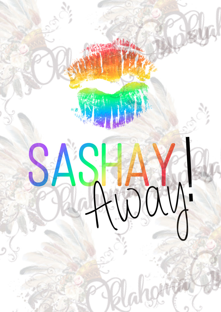 Sashay Away! Rainbow Kiss Digital File