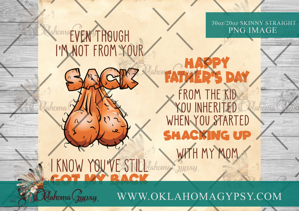Even Though I'm Not From Your Sack, I Know You've Got My Back Digital File Wraps